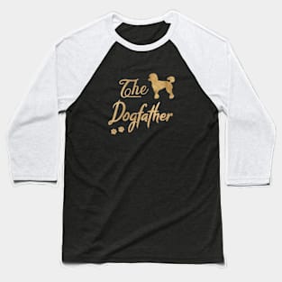 Poodle Dogfather Baseball T-Shirt